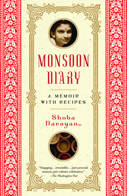 Monsoon Diary: A Memoir with Recipes - Narayan, Shoba