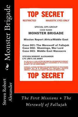 Monster Brigade: Mobilization + The Werewolf of Fallujah - Alexander, Steven Robert