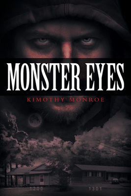 Monster Eyes - Monroe, Kimothy