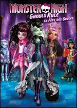 Monster High: Ghouls Rule - Mike Fetterly; Steven Sacks