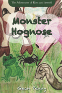 Monster Hognose: A funny, farm animal story about how to handle bullies for ages 6-8.