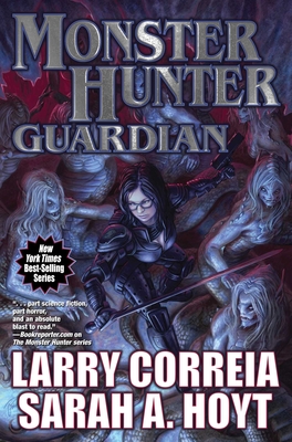 Monster Hunter Guardian - Correia, Larry, and Hoyt, Sarah A