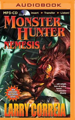 Monster Hunter Nemesis - Correia, Larry, and Wyman, Oliver (Read by)