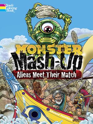 Monster Mash-Up--Aliens Meet Their Match - Toufexis, Toufexis