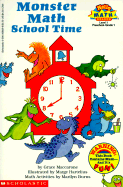 Monster Math School Time - Maccarone, Grace, and Hartelius, Marge (Illustrator)