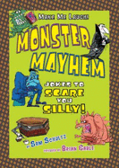 Monster Mayhem: Jokes to Scare You Silly! - Schultz, Sam