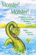 Monster! Monster!: A Survey of the North American Monster Scene