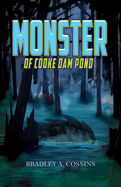 Monster of Cooke Dam Pond