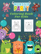 Monster Party Coloring Book For Kids: Monster Party Coloring Book For Kids: 50 Unique Monsters, Cute and Funny Monster Coloring Book For Kids (Large Cute Coloring Book for Kids)