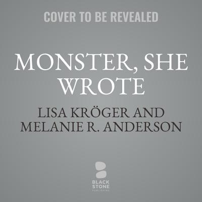 Monster, She Wrote: The Women Who Pioneered Horror and Speculative Fiction - Kroger, Lisa, and Anderson, Melanie R, and Bennett, Erin (Read by)