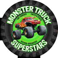Monster Truck Superstars: Top trucks! Facts and stats! Record-breakers!