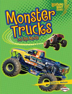 Monster Trucks on the Move - Nelson, Kristin L