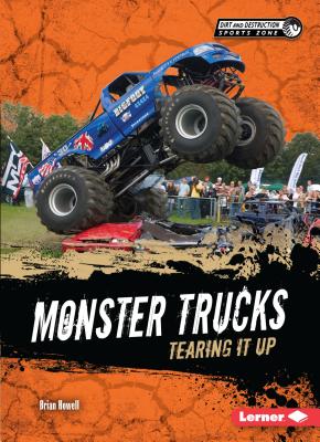 Monster Trucks: Tearing It Up - Howell, Brian