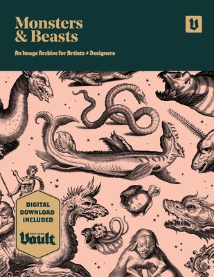 Monsters and Beasts: An Image Archive for Artists and Designers - James, Kale