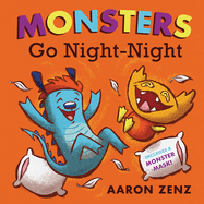 Monsters Go Night-Night: A Picture Book