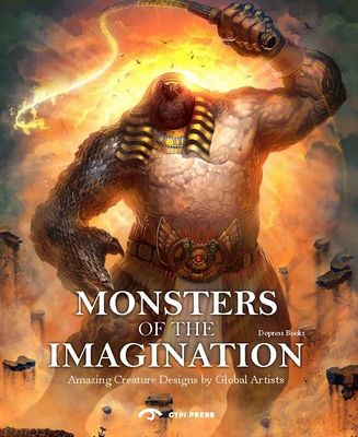 Monsters of the Imagination: Best Creature Designs by Global Artists - Dopress Books (Editor)