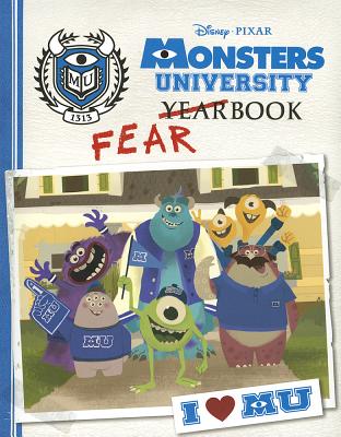 Monsters University Fearbook - Disney Books, and Glass, Calliope
