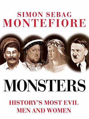 Monsters - Sebag Montefiore, Simon