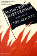 Monstrous Martyrdoms: Three Plays