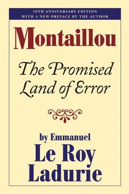 Montaillou: The Promised Land of Error - Ladurie, Emmanuel Le Roy, and Bray, Barbara, Professor (Translated by)