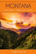 Montana Hiking Trails 2025