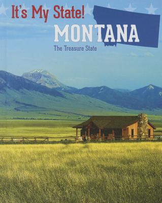 Montana: The Treasure State - Bjorklund, Ruth, and Todras, Ellen H, and Boehme, Gerry