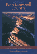 Montana's Bob Marshall Country, Revised Edition