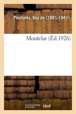 Montclar - de Pourtal?s, Guy