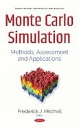 Monte Carlo Simulation: Methods, Assessment & Applications