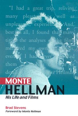 Monte Hellman: His Life and Films - Stevens, Brad