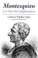 Montesquieu: Let There Be Enlightenment