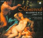 Monteverdi: Madrigali, Libro V e VI