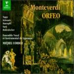 Monteverdi: Orfeo - Ensemble Vocal et Instrumental de Lausanne; Eric Tappy (tenor); Francois Loup (bass); Jakob Stmpfli (bass);...