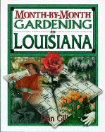 Month by Month Gardening in Louisiana - Gill, Dan