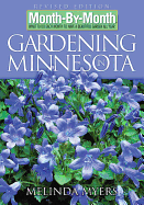 Month-By-Month Gardening in Minnesota: What to Do Each Month to Have a Beautiful Garden All Year