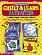 Month-By-Month Quilt & Learn Activities: 25 Easy, No-Sew Quilting Activities for Reading, Writing, Math, Social Studies, and More