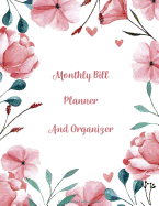 Monthly Bill Planner and Organizer: Finance Monthly & Weekly Budget Planner Expense Tracker Bill Organizer Journal Notebook - Budget Planning - Budget Worksheets -Personal Business Money Workbook