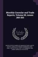 Monthly Consular and Trade Reports, Volume 69, Issues 260-263