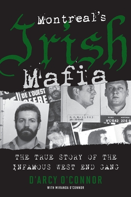 Montreal's Irish Mafia - O'Connor, D'Arcy