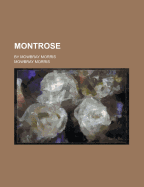 Montrose / by Mowbray Morris