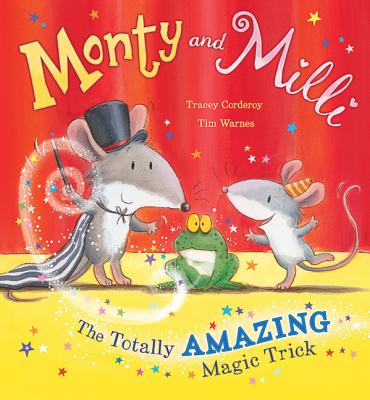 Monty and Milli: The totally amazing magic trick - Corderoy, Tracey