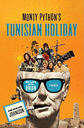 Monty Python's Tunisian Holiday: My Life with Brian - Johnson, Kim Howard, and Cleese, John (Foreword by), and Palin, Michael (Foreword by)