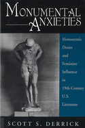 Monumental Anxieties: Homoerotic Desire and Feminine Influence in 19-Th Century U.S. Literature