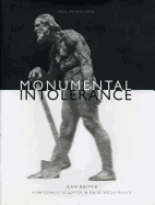 Monumental Intolerance: Jean Baffier, a Nationalist Sculptor in Fin-De-Sicle France