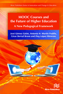 MOOC Courses and the Future of Higher Education: A New Pedagogical Framework