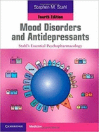 Mood Disorders and Antidepressants: Stahl's Essential Psychopharmacology