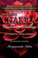 Mooladhara Chakra Awakening & Healing: Authentic Yoga Nidra Meditation Script!