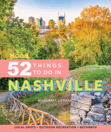 Moon 52 Things to Do in Nashville: Local Spots, Outdoor Recreation, Getaways