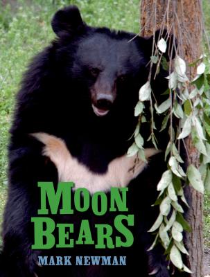 Moon Bears - Newman, Mark