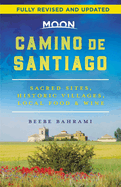 Moon Camino de Santiago: Sacred Sites, Historic Villages, Local Food & Wine